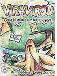Viravirou: uma História de Reciclagem