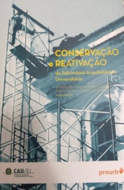 Conservação e Reativação do Patrimônio Arquitetônico Universitário
