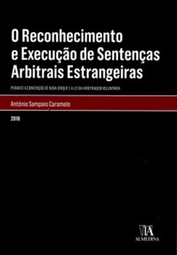 O reconhecimento e execução de sentenças arbitrais estrangeiras