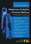 Medicina do trabalho e perícias médicas: Aspectos práticos (e polêmicos)