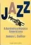 Jazz: a Autêntica Música Americana