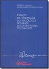 Espaço de Formação do Psicólogo no Brasil: Vinte Anos da Clínica Psicológica Alvino Augusto de Sá