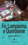 Fé, lamparina e querosene