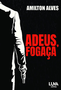 Adeus, Fogaça