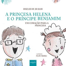 A princesa Helena e o príncipe Benjamim: um coração para a princesa