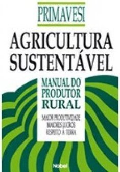 Agricultura Sustentável : Manual do Produtor Rural