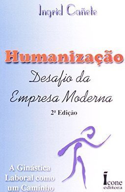 Humanização: Desafio da Empresa Moderna