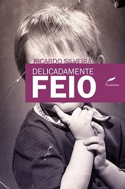 Delicadamente feio