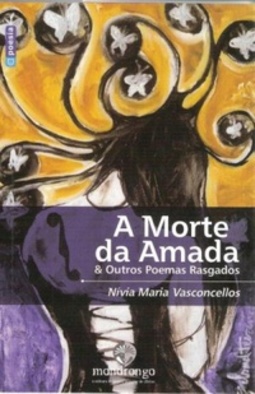 A morte da amada & outros poemas rasgados (Série Horizontes)
