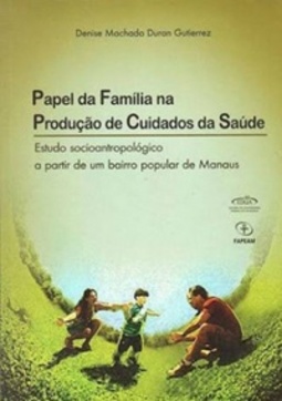 Papel da família na produção de cuidados da saúde