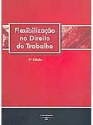 Flexibilização do Direito do Trabalho