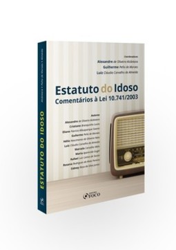 Estatuto do idoso: comentários à lei 10.741/2003