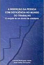 A Inserção da Pessoa com Deficiência no Mundo do Trabalho