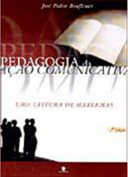 Pedagogia da Ação Comunicativa: uma Leitura de Habermas