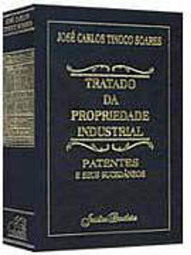 Tratado da Propriedade Industrial: Patentes e Seus Sucedâneos