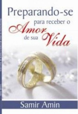 Preparando-se para receber o Amor de sua Vida