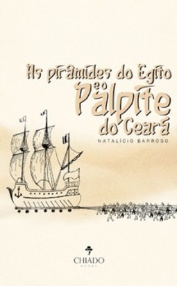 As pirâmides do Egito e o palpite do Ceará