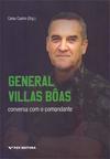 GENERAL VILLAS BOAS: CONVERSA COM O...