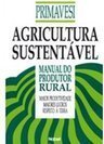 Agricultura Sustentável : Manual do Produtor Rural