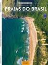 50 destinos dos sonhos: as mais belas praias do Brasil
