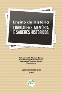 Ensino de história: linguagens, memória e saberes históricos