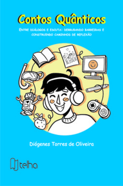 Contos quânticos: entre diálogos e escuta: derrubando barreiras e construindo caminhos de reflexão