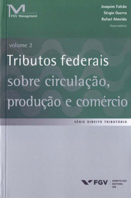 Tributos federais sobre circulação, produção e comércio, volume 2