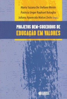 Projetos bem-sucedidos de educação em valores: relatos de escolas públicas brasileiras