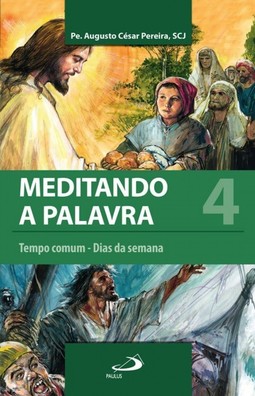 Meditando a palavra: tempo comum - dias da semana