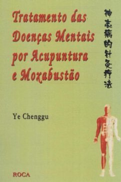 Tratamento das Doenças Mentais por Acupuntura e Moxabustão
