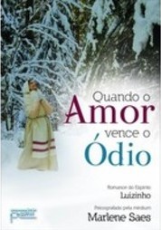QUANDO O AMOR VENCE O ODIO