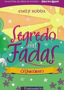 Segredo das Fadas: O Unicórnio - vol. 6