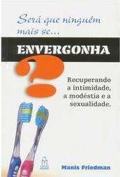 Será Que Ninguém Mais Se... Envergonha?