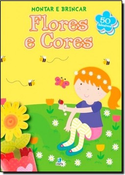 Montar E Brincar - Flores E Cores