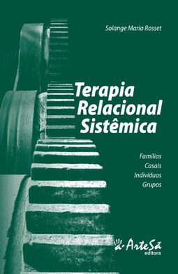 Terapia relacional sistêmica: famílias, casais, indivíduos, grupos