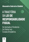 A trajetória da lei de responsabilidade fiscal: da gestação à pandemia – Os efeitos nos estados brasileiros