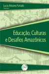 Educação, culturas e desafios amazônicos