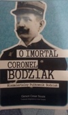 O Imortal Coronel Bodziak