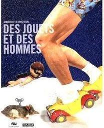 DES JOUETS ET DES HOMMES