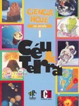 Ciência Hoje na Escola: Céu e Terra
