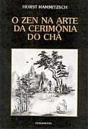 O Zen na Arte da Cerimônia do Chá