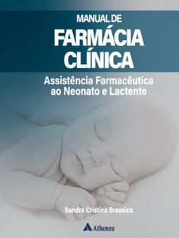 Manual de farmácia clínica: assistência farmacêutica ao neonato e lactente