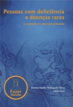 Pessoas com deficiência e doenças raras: o cuidado na atenção primária