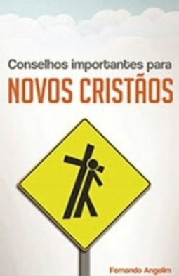Conselhos importantes para novos cristãos