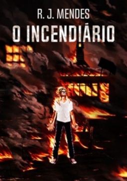 O Incendiário