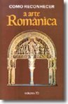 Como Reconhecer a Arte Românica - IMPORTADO