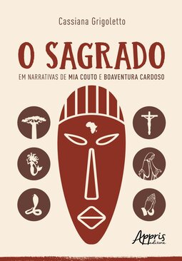 O sagrado em narrativas de Mia Couto e Boaventura Cardoso