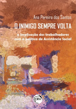 O inimigo sempre volta: a implicação dos trabalhadores com a política de assistência social