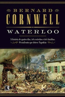 Waterloo: A história de quatro dias, três exércitos e três batalhas.