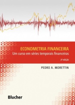 Econometria financeira: um curso em séries temporais financeiras